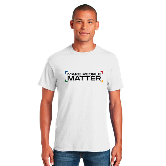 Make People Matter - White - Softstyle Unisex T-Shirt